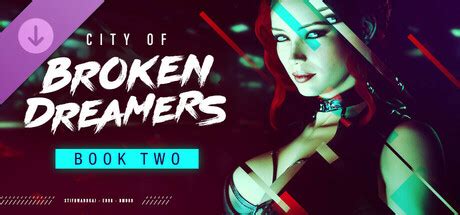 City of Broken Dreamers Bundle on Steam.